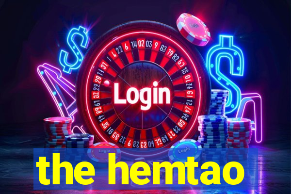 the hemtao